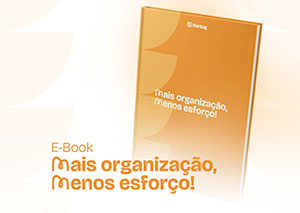 Mais organização, Menos esforços!